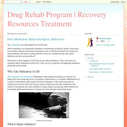 Recovery Resources Treatment: Does Methadone Help with Opiate Addiction?
