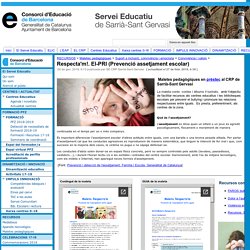 Respecta'm!. EI-PRI (Prevenció assetjament escolar) - Servei Educatiu Sarrià-Sant Gervasi