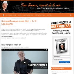 3 respirations pour être bien – 1 / 3 : L’apaisante