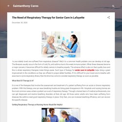 The Need of Respiratory Therapy for Senior Care in Lafayette