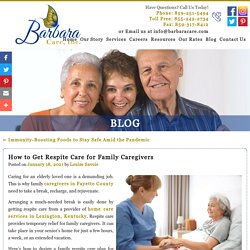 How to Get Respite Care for Family Caregivers