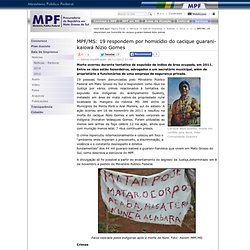 MPF/MS: 19 respondem por homicídio do cacique guarani-kaiowá Nízio Gomes — PR/MS - MPF/MS