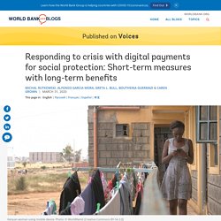 Responding to crisis with digital payments for social protection: Short-term measures with long-term benefits