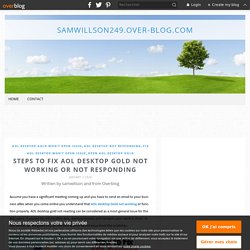 Steps to Fix AOL Desktop Gold not Working or not responding