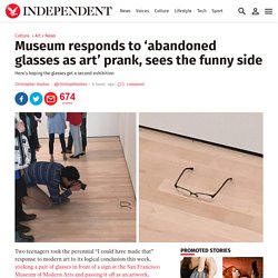 Museum responds to ‘abandoned glasses as art’ prank, sees the funny side