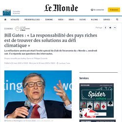 Bill Gates : « La responsabilité des pays riches est de trouver des solutions au défi climatique »