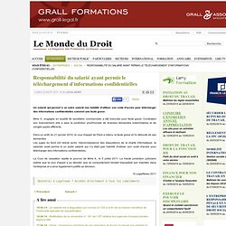 Responsabilité du salarié ayant permis le téléchargement d'informations confidentielles