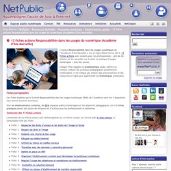 13 fiches actions Responsabilités dans les usages du numérique (Académie d’Aix-Marseille)