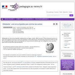 Internet Responsable - Se documenter, publier - secondaire - Wikipedia : une encyclopédie pas comme les autres