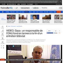 Gaza : un responsable de l'ONU fond en larmes à la fin d'un entretien télévisé