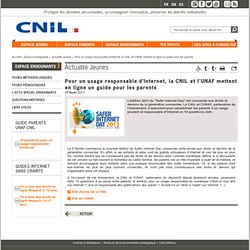 guide pour les parents : "Pour un usage responsable d’Internet", par la CNIL et l'UNAF