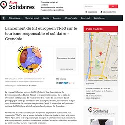 Lancement du kit européen TReS sur le tourisme responsable et solidaire - Grenoble