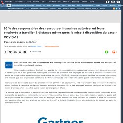 90 % des responsables des ressources humaines autoriseront leurs employés à travailler à distance même après la mise à disposition du vaccin COVID-19, d'après une enquête de Gartner