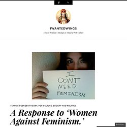 A Response to ‘Women Against Feminism.’
