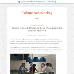 Primary Duties & Responsibilities of an Accountant Based in Montreal – Tohme Accounting