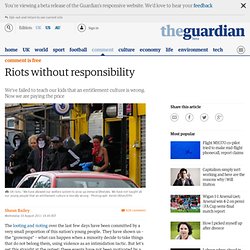 Riots without responsibility