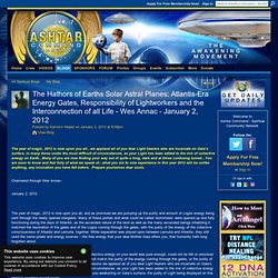 The Hathors of Earths Solar Astral Planes: Atlantis-Era Energy Gates, Responsibility of Lightworkers and the Interconnection of all Life - Wes Annac - January 2, 2012