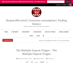 The Multiple Orgasm Trigger - The Multiple Orgasm Trigger