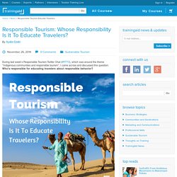 Responsible Tourism: Whose Responsibility Is It to Educate Travelers?