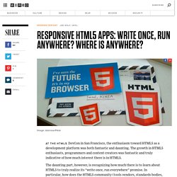 Responsive HTML5 Apps: Write Once, Run Anywhere? Where is Anywhere?