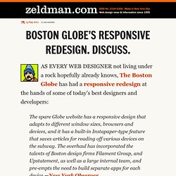 Boston Globe’s Responsive Redesign. Discuss.