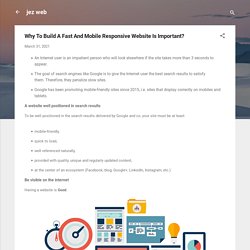 Why To Build A Fast And Mobile Responsive Website Is Important?