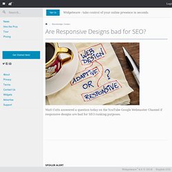 Are Responsive Designs bad for SEO?