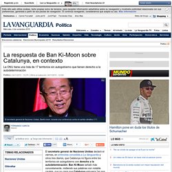 La respuesta de Ban Ki-Moon sobre Catalunya, en contexto