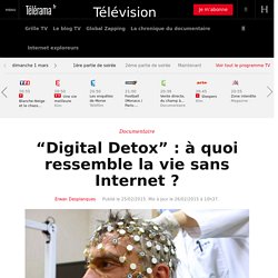 “Digital Detox” : à quoi ressemble la vie sans Internet ?