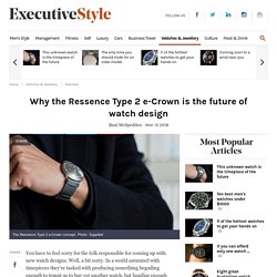 Why the Ressence Type 2 e-Crown is the future of watch design