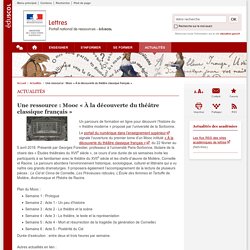Une ressource : Mooc « À la découverte du théâtre classique français » - Lettres - Éduscol