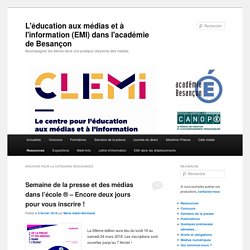 L'éducation aux médias et à l'information (EMI) dans l'académie de Besançon