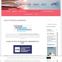 GAR et ressources numériques – Documentation – Nancy – Metz