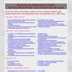 Ressources Éducatives Libres crossmedia ACCES:IFÉ:ENS de Lyon:Université de Lyon