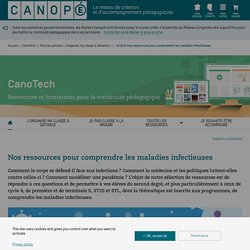 CanoTech : les maladies infectieuses