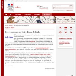 Des ressources sur Notre-Dame de Paris - Lettres - Éduscol