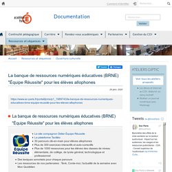 La banque de ressources numériques éducatives (BRNE) "Équipe Réussite" pour les élèves allophones