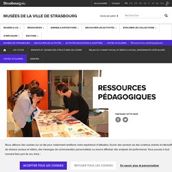 Ressources pédagogiques - Musées de Strasbourg