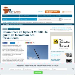 Ressources en ligne et MOOC : la quête de formation des travailleurs