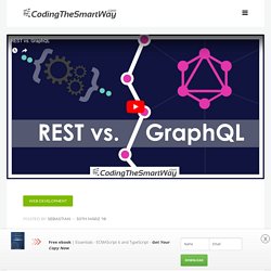 REST vs. GraphQL - CodingTheSmartWay.com