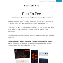 Rest In Pee – HealthcareSolutions