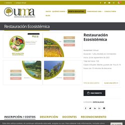 Restauración Ecosistémica - Universidad del Medio Ambiente