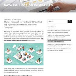 Top Hybrid Study Market Research Company – Data Collection Companies