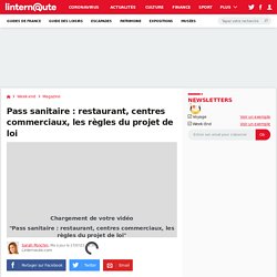 Pass sanitaire : restaurant, centres commerciaux, les règles du projet de loi