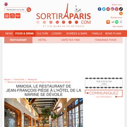 Mimosa, le restaurant de Jean-François Piège à l'Hôtel de la Marine se dévoile