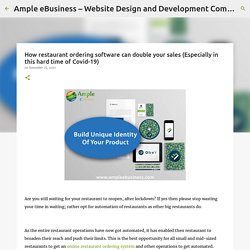 How restaurant ordering software can double your sales (Especially in this hard time of Covid-19)