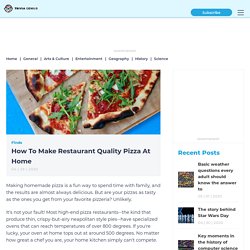 How To Make Restaurant Quality Pizza At Home