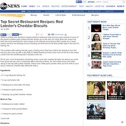 Top Secret Restaurant Recipes: Red Lobster's Cheddar Biscuits