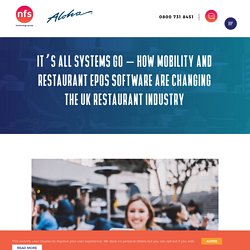 How Mobility and Restaurant EPOS Software are Changing UK Restaurants