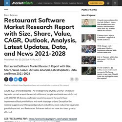 Restaurant Software Market Research Report with Size, Share, Value, CAGR, Outlook, Analysis, Latest Updates, Data, and News 2021-2028